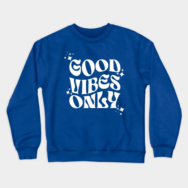 Good vibes only Crewneck Sweatshirt by Polynesian Vibes